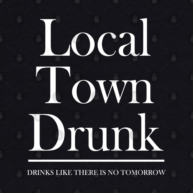 Local Town Drunk by GraphicsGarageProject